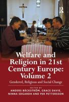 Welfare and Religion in 21st Century Europe: Volume 2: Gendered, Religious and Social Change 0754661083 Book Cover