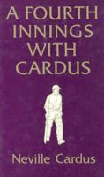 A Fourth Innings with Cardus 0285624830 Book Cover