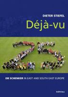 Deja-Vu: DB Schenker in East and South East Europe 3205796217 Book Cover