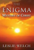 The Enigma: Mystery of Christ 1632499398 Book Cover