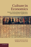 Culture in Economics: History, Methodological Reflections and Contemporary Applications 1107684617 Book Cover