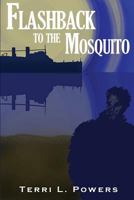 Flashback to the Mosquito 0991591518 Book Cover