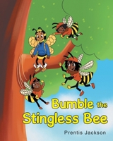 Bumble the Stingless Bee B0GS43BZWD Book Cover