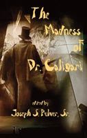 The Madness of Dr. Caligari 1878252704 Book Cover