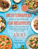 Mediterranean Diet Cookbook for Beginners: Set Sail on a Tasty Journey of Delicious and Healthy Dishes | Rediscover Yourself Thanks to the Intangible ... of the Mare Nostrum Recipes | Pegasus Method 1915331404 Book Cover