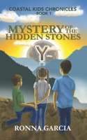 Mystery of the Hidden Stones (Coastal Kids Chronicles) 0578312794 Book Cover