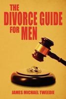 The Divorce Guide for Men 1477444661 Book Cover