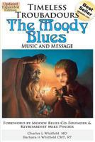 Timeless Troubadours: The Moody Blues Music and Message 1935827154 Book Cover