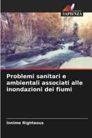 Problemi sanitari e ambientali associati alle inondazioni dei fiumi 6205599791 Book Cover