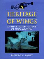 A Heritage of Wings: An Illustrated History of Navy Aviation 0870212702 Book Cover