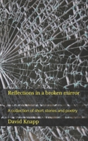 Reflections in a broken mirror B0FMJS37SN Book Cover