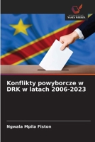 Konflikty powyborcze w DRK w latach 2006-2023 (Polish Edition) 6209955800 Book Cover