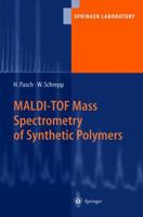 MALDI-TOF Mass Spectrometry of Synthetic Polymers (Springer Laboratory) 3540442596 Book Cover