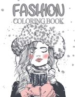 FASHION COLORING BOOK: Fashion, Dresses, Makeup, Women faces Coloring Book And Many More, 300 Fun Coloring Pages For Adults, Teens, and Girls of All Ages For Relaxation And Stress Relief B089957DTS Book Cover