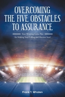 Overcoming the Five Obstacles to Assurance: Your Winning Game Plan for Making Your Calling and Election Sure! B0DPJDW5RX Book Cover