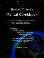 Sigmond Twayne's Mental Cookbook 1420857320 Book Cover