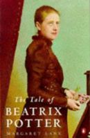 The Tale of Beatrix Potter: A Biography 0140073647 Book Cover