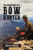 The Adventures of a Bow Hunter B0F49LPCHK Book Cover