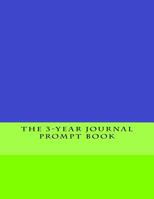 The 3-Year Journal Prompt Book 1975956842 Book Cover