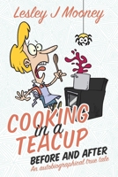 Cooking in a Teacup Before and After 1925959406 Book Cover