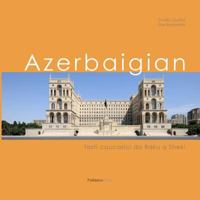 Azerbaigian: Fasti Caucasici Da Baku a Sheki 1908310103 Book Cover