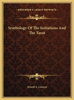 Symbology Of The Initiations And The Tarot 1162815280 Book Cover