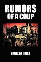 Rumors of a Coup 1450011616 Book Cover