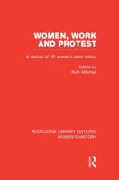 Women, Work, and Protest: A Century of U.S. Women's Labor History 0710099401 Book Cover