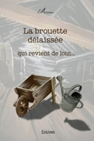 La Brouette Délaissée (French Edition) 2414409789 Book Cover
