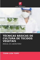 Técnicas Básicas de Cultura de Tecidos Vegetais 6208027942 Book Cover