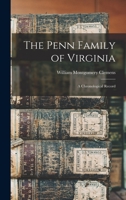 The Penn Family of Virginia: A Chronological Record 1014371767 Book Cover