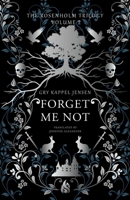 Forget Me Not (The Rosenholm Trilogy) 1646900138 Book Cover