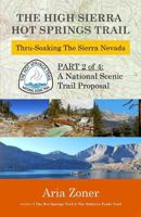 The High Sierra Hot Springs Trail: Thru-Soaking the Sierra Nevada 149599323X Book Cover