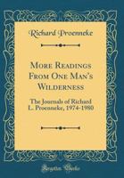 More Readings From One Man's Wilderness: The Journals of Richard L. Proenneke, 1974-1980 0930931785 Book Cover