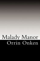 Malady Manor 0982456417 Book Cover