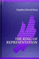 The Ring of Representation (SUNY Series in Contemporary Continental Philosophy) 0791411109 Book Cover