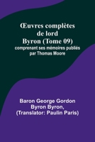 OEuvres complètes de lord Byron (Tome 09); comprenant ses mémoires publiés par Thomas Moore 9357387188 Book Cover