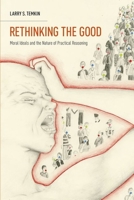Rethinking the Good 0190233710 Book Cover