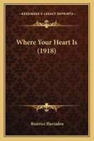 Where Your Heart Is 1017862095 Book Cover