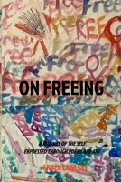 On Freeing B0BQCVJWVM Book Cover