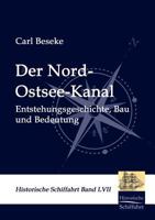Der Nord-Ostsee-Kanal 3368244493 Book Cover