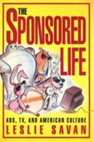 The Sponsored Life: Ads, Tv, and American Culture 1940941911 Book Cover