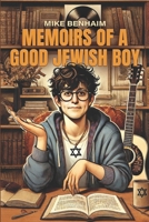 Memoirs of a Good Jewish Boy B0F2NDC88Q Book Cover