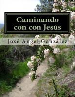 Caminando con con Jes�s: De La Mano de Jes�s versi�n del Instructor 1516949293 Book Cover
