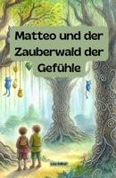 Matteo und der Zauberwald der Gefühle (German Edition) B0DX72J5WY Book Cover