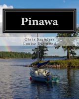 Pinawa: Fifty Years of Families, Friends and Memories 0995098433 Book Cover