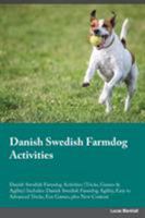 Danish Swedish Farmdog Activities Danish Swedish Farmdog Activities (Tricks, Games & Agility) Includes: Danish Swedish Farmdog Agility, Easy to Advanced Tricks, Fun Games, plus New Content 152690330X Book Cover