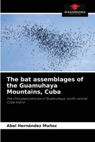 Os conjuntos de morcegos das montanhas de Guamuhaya, Cuba 6204077198 Book Cover