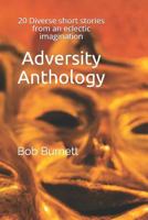 Adversity Anthology: 20 Diverse Short Stories from an Eclectic Imagination 1723908711 Book Cover