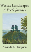 Wessex Landscapes: A Poet's Journey 1914407830 Book Cover